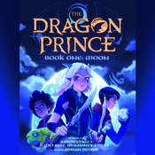 Book One: Moon (The Dragon Prince #1) by  Aaron Ehasz audiobook