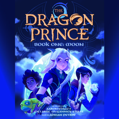 Book One: Moon (The Dragon Prince #1) by Aaron Ehasz audiobook