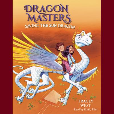 Saving the Sun Dragon by Tracey West audiobook