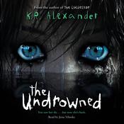 The Undrowned by  K. R. Alexander audiobook