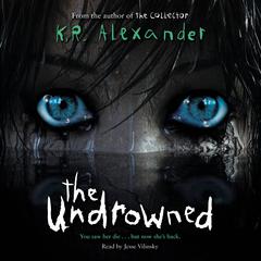 The Undrowned by K. R. Alexander audiobook