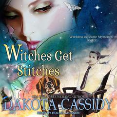 Witches Get Stitches by Dakota Cassidy audiobook