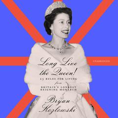 Long Live the Queen! by Bryan Kozlowski audiobook