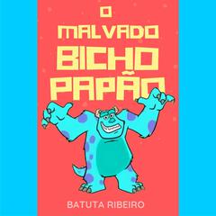 O malvado Bicho Papão by Batuta Ribeiro audiobook