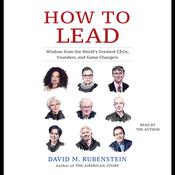 How to Lead by  David M. Rubenstein audiobook