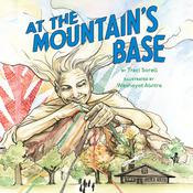 At the Mountain's Base by  Traci Sorell audiobook