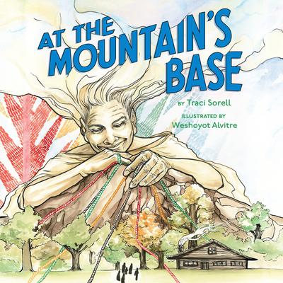 At the Mountain's Base by Traci Sorell audiobook