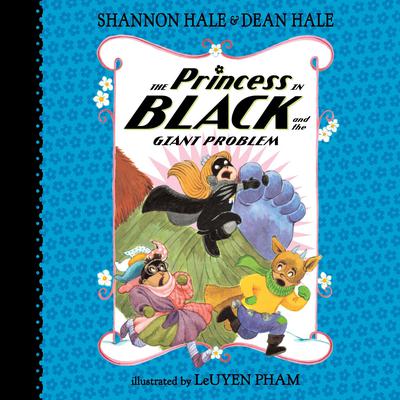The Princess in Black and the Giant Problem by Shannon Hale audiobook