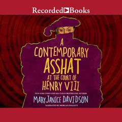 A Contemporary Asshat at the Court of Henry the VIII by MaryJanice Davidson audiobook