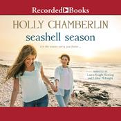 Seashell Season by  Holly Chamberlin audiobook