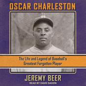 Oscar Charleston by  Jeremy Beer audiobook