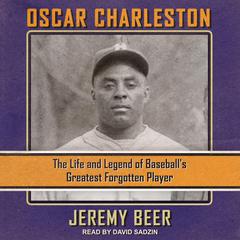 Oscar Charleston by Jeremy Beer audiobook
