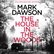 The House in the Woods by  Mark Dawson audiobook