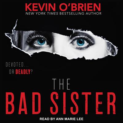 The Bad Sister by Kevin O'Brien audiobook