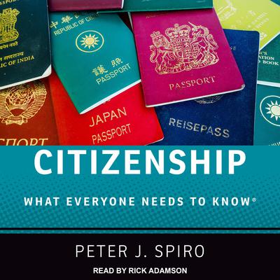 Citizenship by Peter J. Spiro audiobook