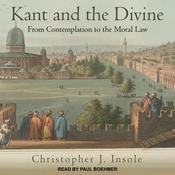 Kant and the Divine by  Christopher J. Insole audiobook