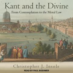 Kant and the Divine by Christopher J. Insole audiobook
