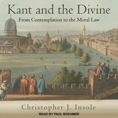 Kant and the Divine by Christopher J. Insole audiobook