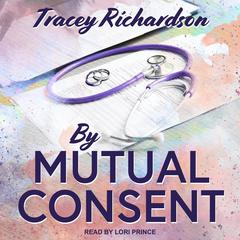 By Mutual Consent by Tracey Richardson audiobook