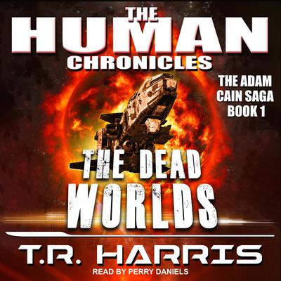 The Dead Worlds by T. R. Harris audiobook
