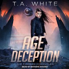 Age of Deception by T. A. White audiobook