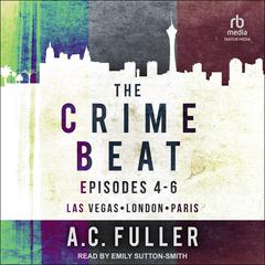 The Crime Beat by A. C. Fuller audiobook