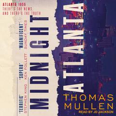 Midnight Atlanta by Thomas Mullen audiobook
