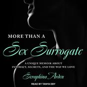 More Than a Sex Surrogate by  Seraphina Arden audiobook