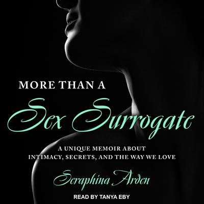 More Than a Sex Surrogate by Seraphina Arden audiobook