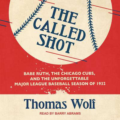 The Called Shot by Thomas Wolf audiobook