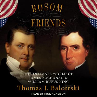 Bosom Friends by Thomas J. Balcerski audiobook