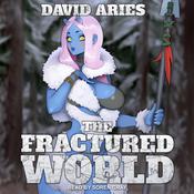 The Fractured World by  David Aries audiobook