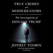 True Crimes and Misdemeanors by  Jeffrey Toobin audiobook