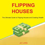 Flipping Houses by  Jay Lorin audiobook