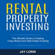 Rental Property Investing by  Jay Lorin audiobook