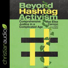 Beyond Hashtag Activism by Mae Elise Cannon audiobook