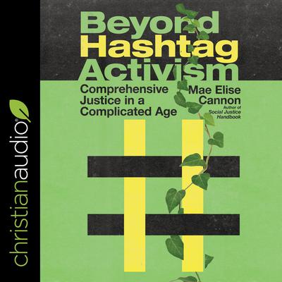 Beyond Hashtag Activism by Mae Elise Cannon audiobook