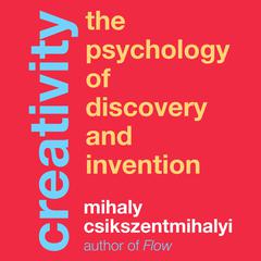 Creativity by Mihaly Csikszentmihalyi audiobook