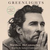 Greenlights by  Matthew McConaughey audiobook