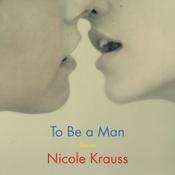 To Be a Man by  Nicole Krauss audiobook