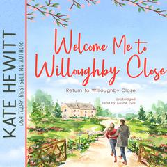 Welcome Me to Willoughby Close by Kate Hewitt audiobook