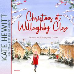 Christmas at Willoughby Close by Kate Hewitt audiobook