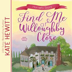 Find Me at Willoughby Close by Kate Hewitt audiobook