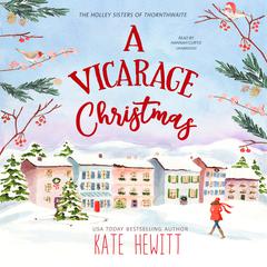 A Vicarage Christmas by Kate Hewitt audiobook