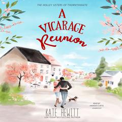 A Vicarage Reunion by Kate Hewitt audiobook