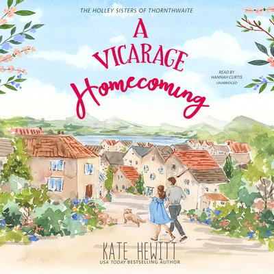 A Vicarage Homecoming by Kate Hewitt audiobook