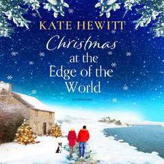 Christmas at the Edge of the World by Kate Hewitt audiobook