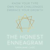 The Honest Enneagram by  Sarajane Case audiobook