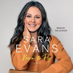 Born to Fly by Sara Evans audiobook