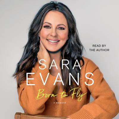 Born to Fly by Sara Evans audiobook